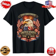 USA Independence 250th Anniversary 1776 2026 Patriotic T-Shirt S-5XL FREESHIP