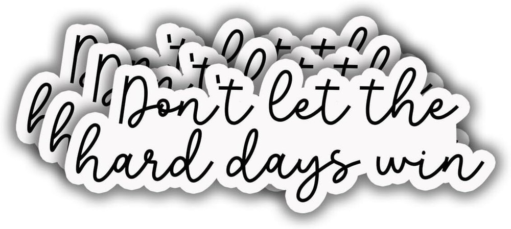 (3 pcs) Don’t Let The Hard Days Wins Sticker for Tumbler, Funny Multicolor