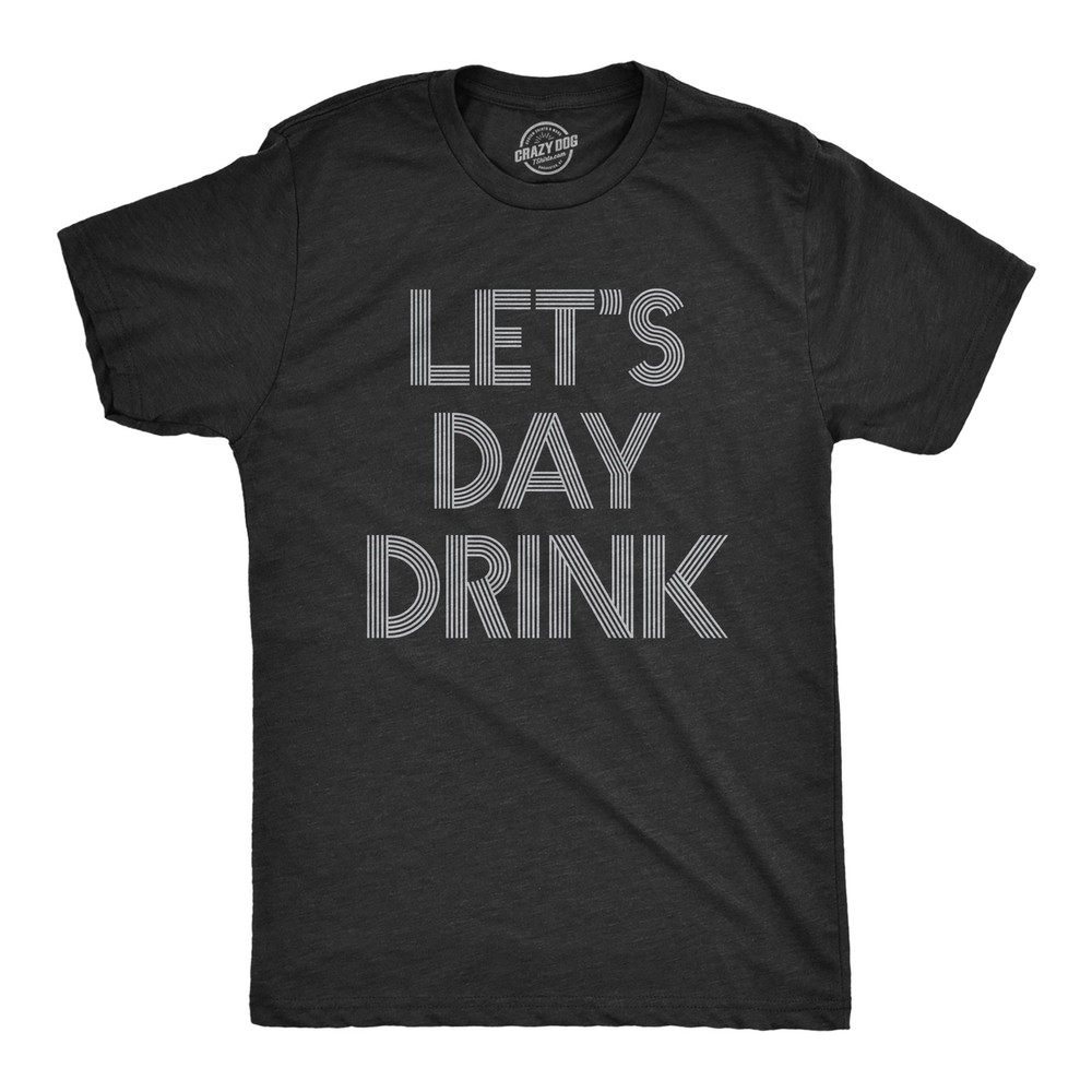 Mens Let’s Day Drink T Shirt Funny Beer Liquor Bar Party Tee
