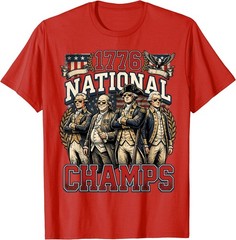 1776 National Champs Funny Patriotic America Founding Father T-Shirt