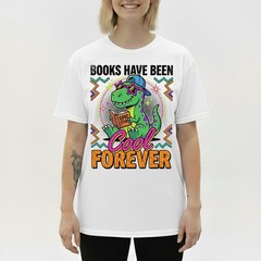 Books Have Been Cool Forever T-Shirt Retros Dinosaur Reader Teacher Tee