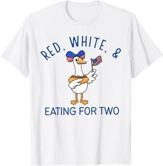Red White & Eating for Two Funny Pregnancy Goose 4th of July T-Shirt