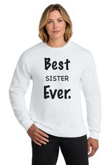 Best Sister Ever Shirt Tee Long Sleeve Sweatshirt Hoodie