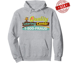 Quality Learning Center 1-800-Fraud Tee, Funny Parody Hoodie