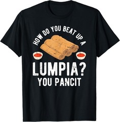 Funny Filipino Food For Filipino Lumpia Lover T-Shirt” data-atftimer=”1772182843