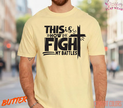 Unisex This Is How I Fight T-Shirt, Men T shirt,Women T shirt Gift Christian Top