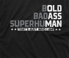 Men’s funny bold badass superhuman T-shirt funny old man papa dad Tee Shirt