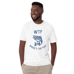 WTF Where’s the Fish? T-Shirt – Funny fishing shirt for fishermen and anglers