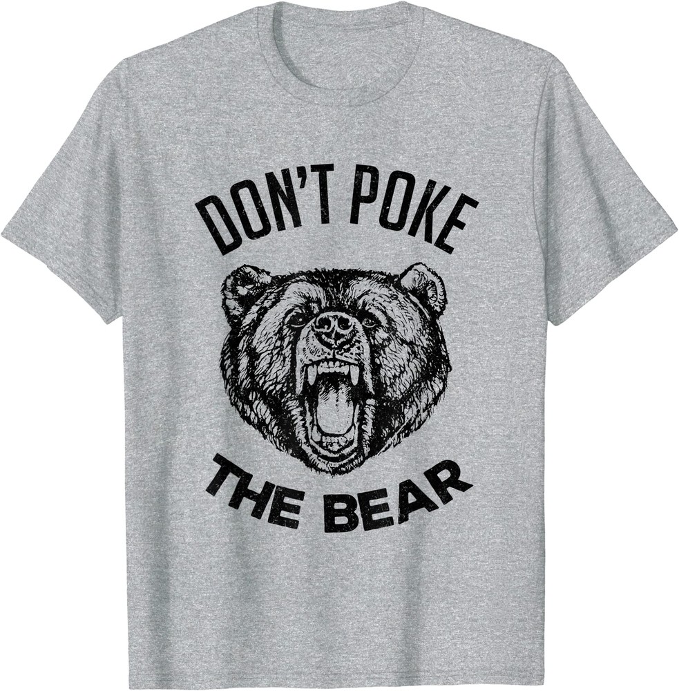 Don’t Poke The Bear Funny Bear Spirit Animal Lover T-Shirt