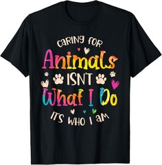 Caring for Animals Isn’t what I do It’s Who animal rescue T-Shirt