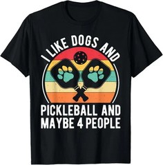 Dogs Pickleball_ and Maybe Four People Funny Pickleball Tee