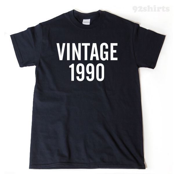 Vintage 1990 T-shirt Funny Birthday Gift Idea Tee Shirt