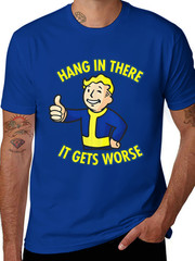 Hang In There It Gets Worse Humor Lovers Sarcastic T-Shirt