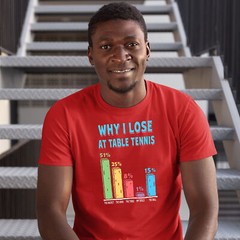 Funny Table Tennis Loser T Shirt Why I Lose At Table Tennis Humorous Gift For…