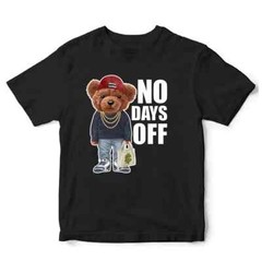 No Days Off Bear Cute T shirt Choose Any Color Top Quality Sizes S-5XL
