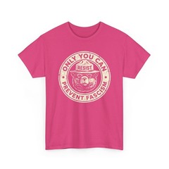 Only You Can Prevent Fascism Resist National Parks Unisex T-Shirt