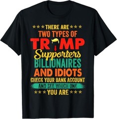 There are Two Types of Trump Supporters Funny Saying T-Shirt