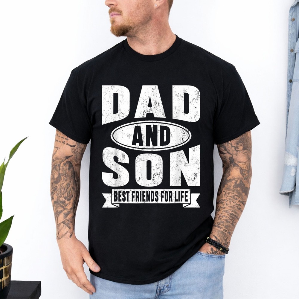 Dad and Son Best Friends for Life Matching Family Father Day T-Shirt