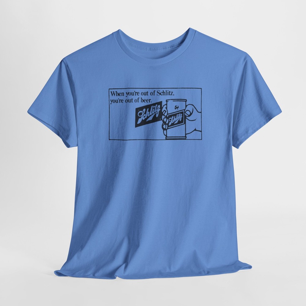 Vintage Schlitz Beer Advertisement Unisex Tee, When You’re out of Schlitz,