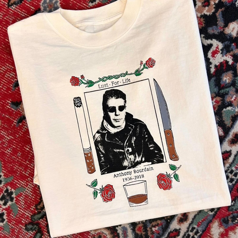 BOURDAIN “Lust For Life” GRAPHIC UNISEX T-SHIRT S-5XL