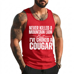 Never Killed A Mountain Lion But I’ve Choked A Cougar Tank Top
