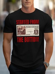 Men’s Started From The Bottom Funny Graphic T-Shirt Streetwear Tee