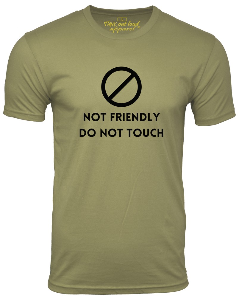 Not Friendly Do Not Touch funny t shirt Introvert Humor Tee
