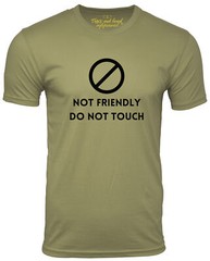 Not Friendly Do Not Touch funny t shirt Introvert Humor Tee