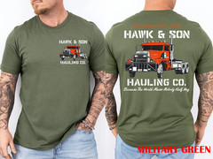 Hawk and Son Hauling Company Big Rig Pride 2 Side T-Shirt
