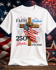 250 Years Faith and Freedom 4th of July Shirts Christian Men T Shirt