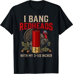 I Bang Redheads Turkey Hunting Gobbler Hunting Outdoorsman T-Shirt