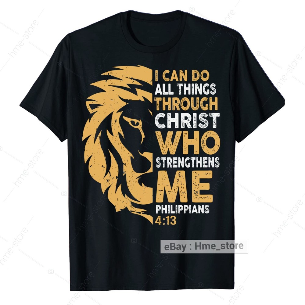 Christian I Can Do All Things Through Christ Lion Faith T-Shirt Religious Bible