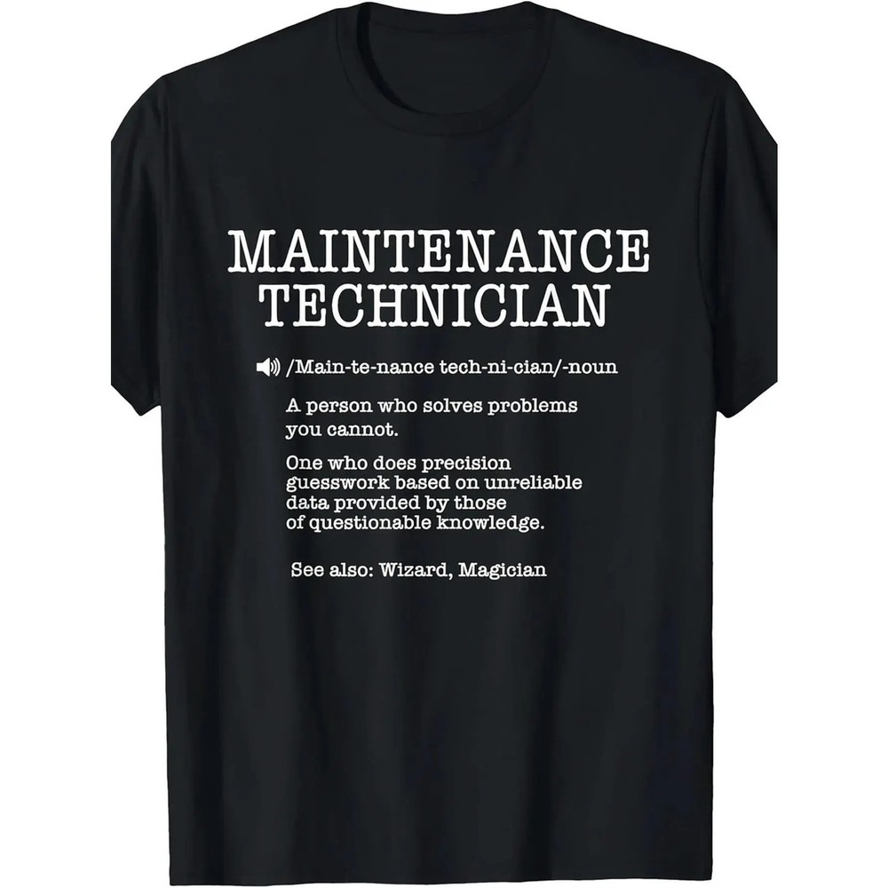 Funny Maintenance Technician Definition T-Shirt – 100% Cotton Loose Fit Workwear