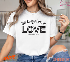 Unisex Do Everything In Love Tee T shirt Men T shirt Women valanity day Romantic