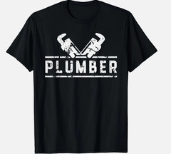 Plumber Profession Plumbing Sayings Job Gift Unisex T-Shirt NEW
