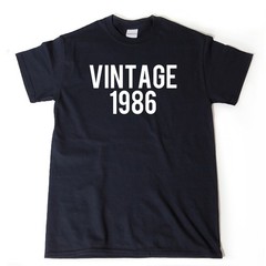 Vintage 1986 T-shirt Funny Hilarious Birthday Gift Tee Shirt