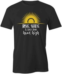 RISE SHINE & HOLD YOUR HEAD HIGH TShirt Tee Short-Sleeved Cotton S1BSA594