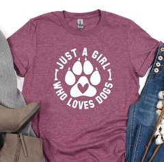 Just A Girl Who Loves Dogs Tshirt Fur Mama Shirt Animal Lover Tee Dog Shirt