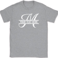 Letter M Monogram Your Text Here Custom T-Shirt Personalize Family Tee