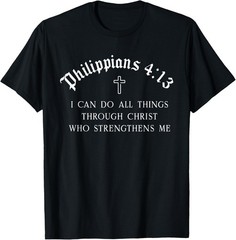 Philippians 4:13 Christian Bible Verse Religious T-Shirt unisex T-Shirt