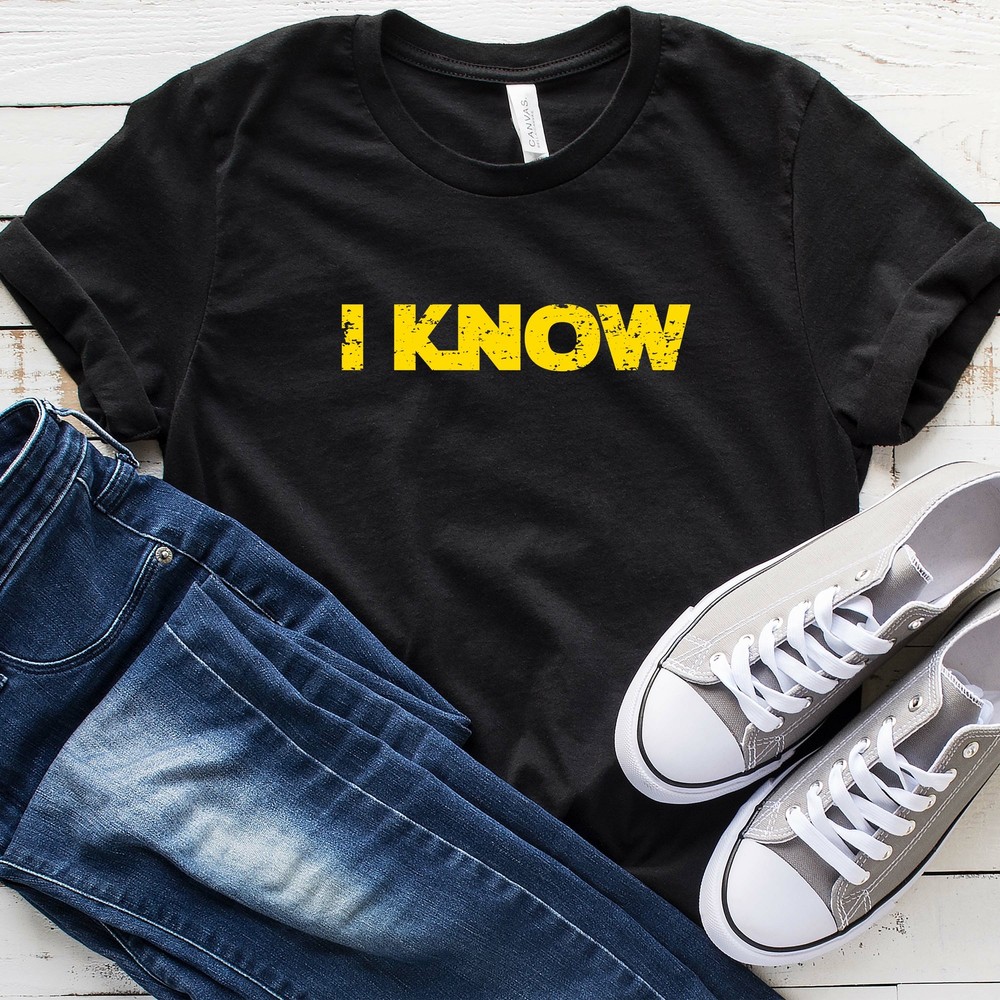I Know T Shirt 02033