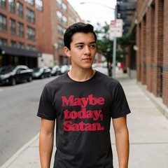 Mens Maybe Today Satan T Shirt Funny Sarcastic Devil Joke Graphic Novelty Tee