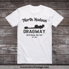 North Hudson Dragway, North Hudson New York, Drag Racing T-Shirt