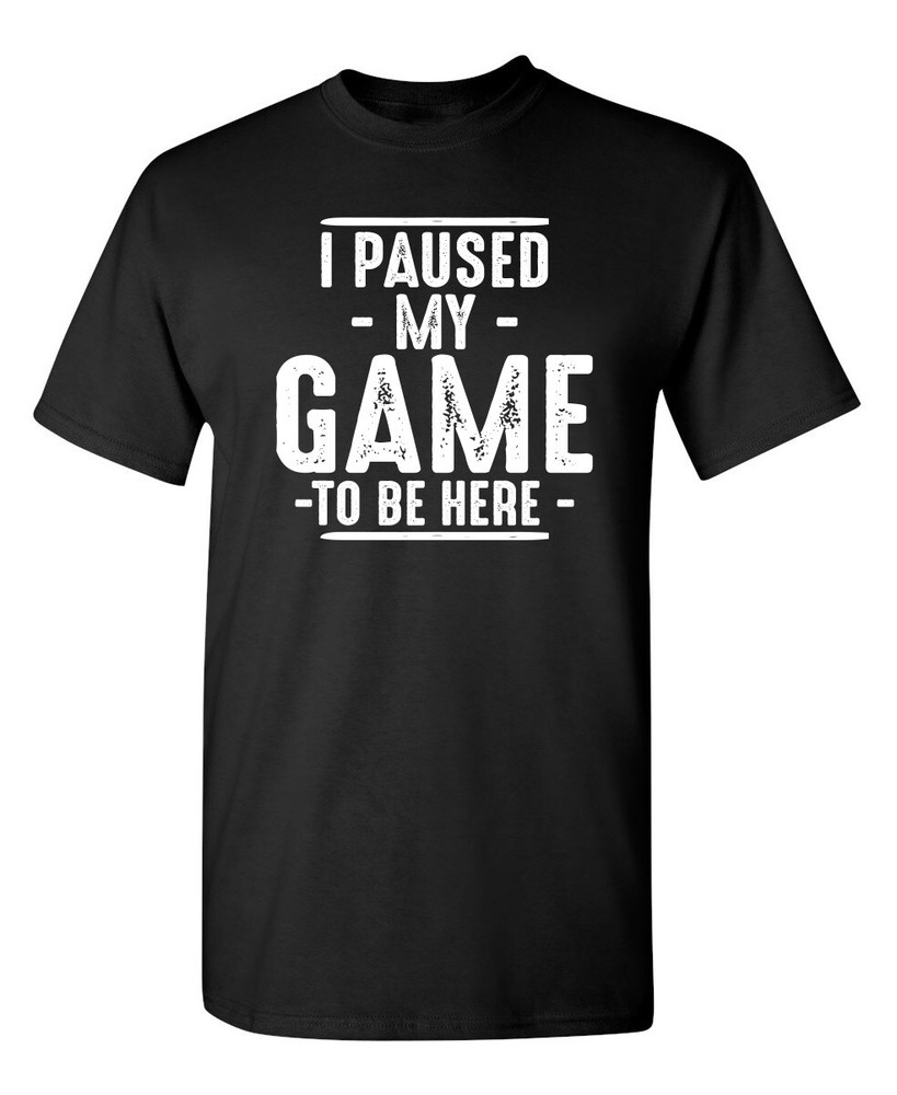I Ceased My Game Sarcastic Humor Novelty Super Soft Ring Spun Funny T Shirt