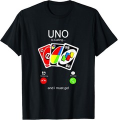 Uno Is Calling And I Must Go Funny For Men Women Kids T-Shirt