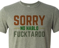 No Hablo Fu*ktardo – When it just has to be said – Unisex – Top Seller on Ebay