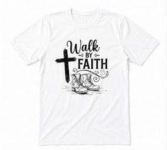 Walk By Faith Christian Faith Jesus Loves You Unisex White T-shirt