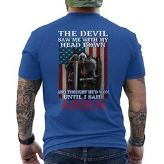 Devil Saw Me with My Head Thought He’d Won Until I Said Amen Knight Templar Tee