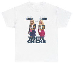 White Chicks Druski Erika Kirk Movie Parody Tee T Shirt Humor Tee