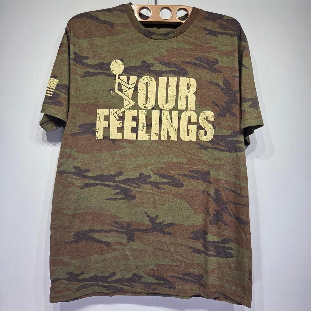 Grunt Style F- Your Feelings T-Shirt – Camo – X Large – Bin S58